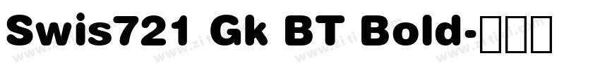 Swis721 Gk BT Bold字体转换